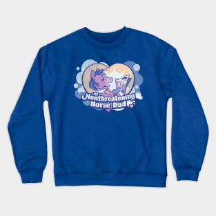 My Nonthreatening Horse Dad Crewneck Sweatshirt